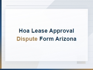 Arizona Hoa Lease Approval Disputes: Tenant Rights Guide